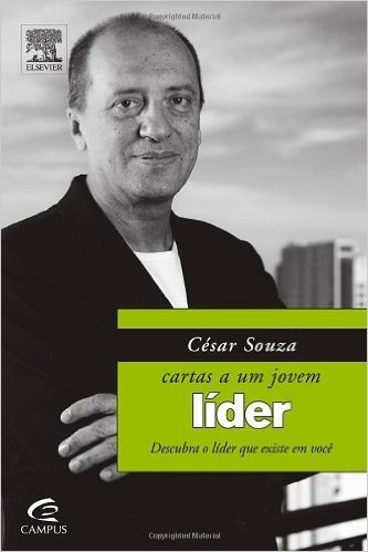 César Souza - Cartas A Um Jovem Líder (Portuguese Edition)