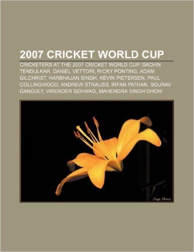 2007 Cricket World Cup: Cricketers at the 2007 Cricket World Cup, Sachin Tendulkar, Daniel Vettori, Ricky Ponting, Adam Gilchrist baixar