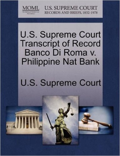 U.S. Supreme Court Transcript of Record Banco Di Roma V. Philippine Nat Bank