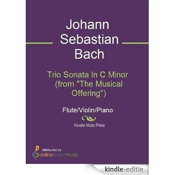 Trio Sonata In C Minor (from "The Musical Offering") [Kindle-editie]