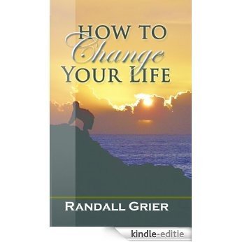 How To Change Your Life (English Edition) [Kindle-editie]