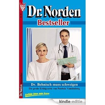 Dr. Norden Bestseller 78 - Arztroman: Dr. Behnisch muß schweigen [Kindle-editie] beoordelingen