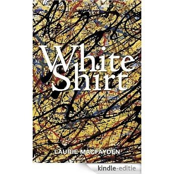White Shirt (English Edition) [Kindle-editie]