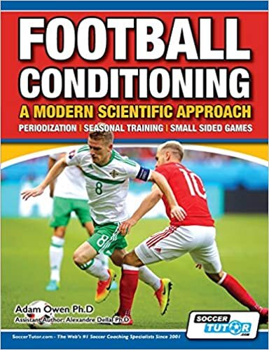 indir Football Conditioning A Modern Scientific Approach: Periodization - Seasonal Training - Small Sided Games