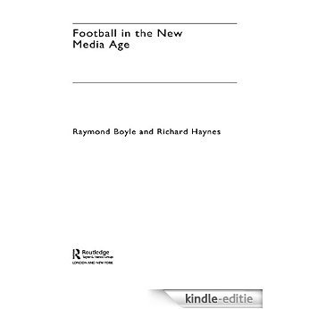 Football in the New Media Age [Kindle-editie]