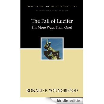 The Fall of Lucifer (In More Ways Than One): A Zondervan Digital Short [Kindle-editie]