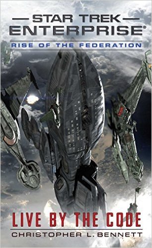 Rise of the Federation: Live by the Code (Star Trek: Enterprise) (English Edition)