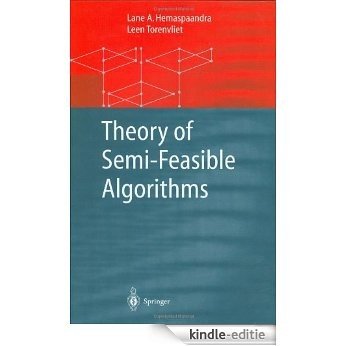 Theory of Semi-Feasible Algorithms (Monographs in Theoretical Computer Science. An EATCS Series) [Kindle-editie]