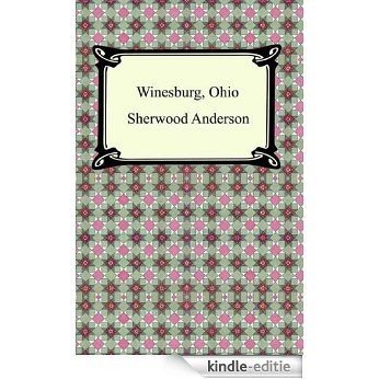 Winesburg, Ohio [with Biographical Introduction] [Kindle-editie]