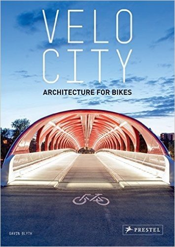 Velo City: Architecture for Bikes