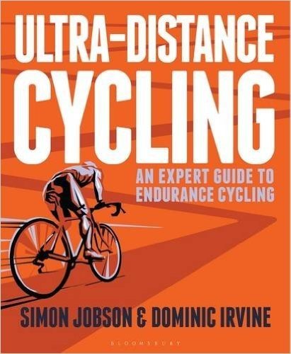 Ultra-Distance Cycling: An Expert Guide to Endurance Cycling