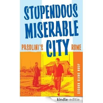 Stupendous, Miserable City: Pasolini's Rome [Kindle-editie] beoordelingen