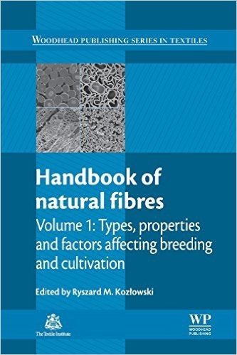 Handbook of Natural Fibres: Types, Properties and Factors Affecting Breeding and Cultivation