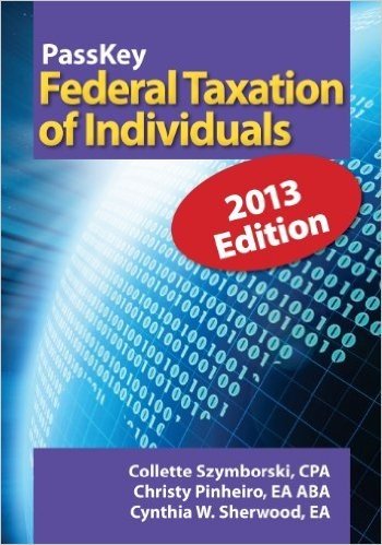 Passkey Review: Federal Taxation of Individuals, 2013 Edition