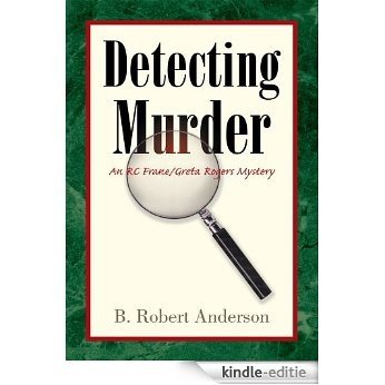 Detecting Murder:An RC Frane/Greta Rogers Mystery (English Edition) [Kindle-editie]