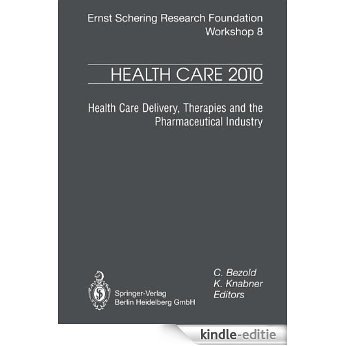 Health Care 2010: Health Care Delivery, Therapies and the Pharmaceutical Industries (Ernst Schering Foundation Symposium Proceedings) [Kindle-editie] beoordelingen