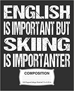 indir English Is Important But Skiing Is Importanter Compositio: College Ruled Notebook
