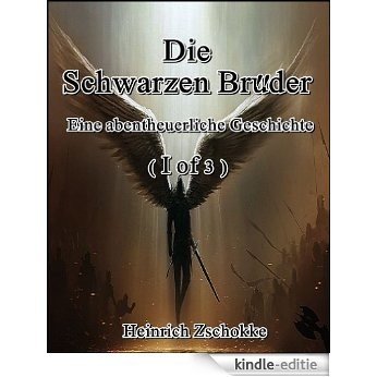 Die schwarzen Brüder. I. (of 3) (German Edition) [Kindle-editie]