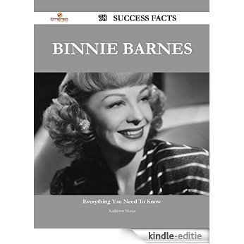 Binnie Barnes 78 Success Facts - Everything you need to know about Binnie Barnes [Kindle-editie]