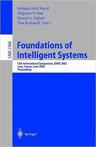Foundations of Intelligent Systems: 13th International Symposium, Ismis 2002, Lyon, France, June 27-29, 2002. Proceedings