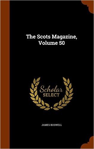 The Scots Magazine, Volume 50