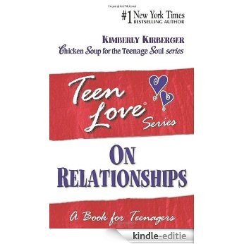 Teen Love, On Relationships: A Book For Teenagers [Kindle-editie]