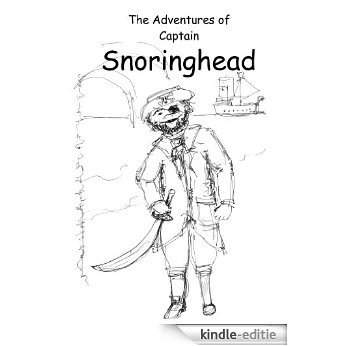 The Adventures of Captain Snoringhead (English Edition) [Kindle-editie]