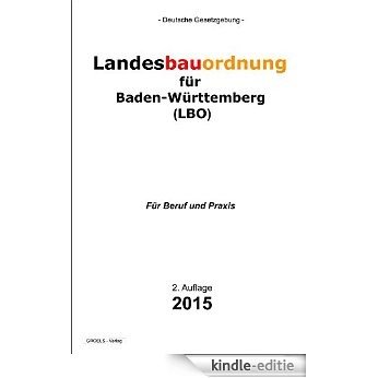 Landesbauordnung für Baden-Württemberg  (LBO): LBO BaWü (German Edition) [Kindle-editie]