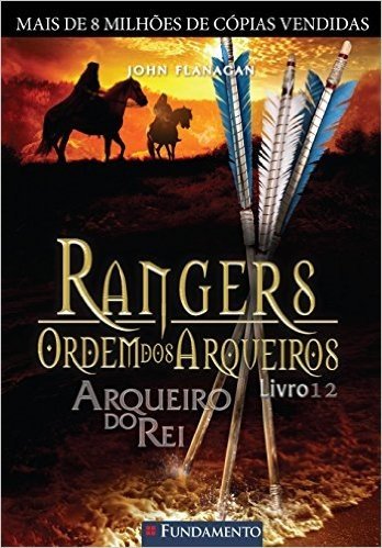 Rangers Ordem dos Arqueiros. Arqueiro do Rei - Volume 12