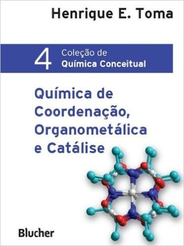 Química de Coordenação, Organometálica e Catálise