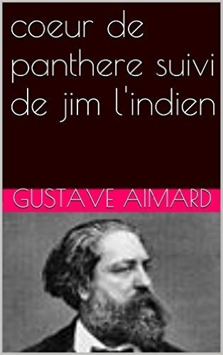coeur de panthere suivi de jim l'indien (French Edition)