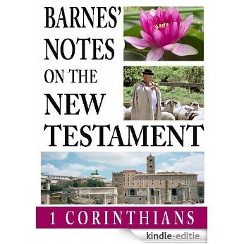Barnes' Notes on the New Testament-Book of 1st Corinthians (English Edition) [Kindle-editie]