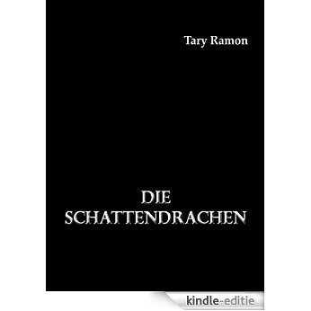 Die Schattendrachen (Die Valthenmbaril-Trilogie 3) (German Edition) [Kindle-editie] beoordelingen