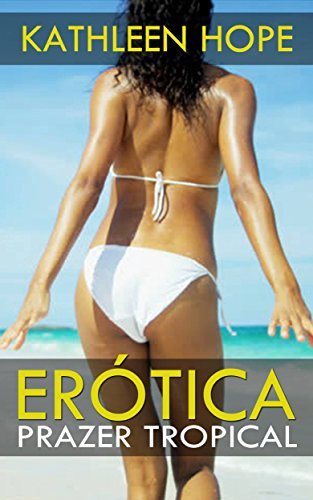 Erótica: Prazer Tropical