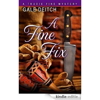 A Fine Fix (A Trudie Fine Mystery Book 1) (English Edition) [Kindle-editie]
