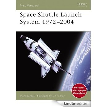 Space Shuttle Launch System 1972-2004 (New Vanguard) [Kindle-editie]