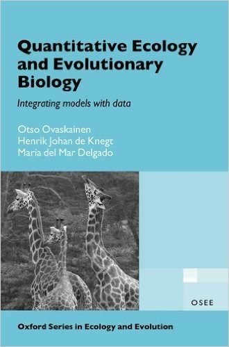 Quantitative Ecology and Evolutionary Biology: Integrating Models with Data