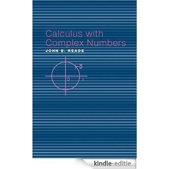 Calculus with Complex Numbers [Kindle-editie]