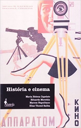 História e Cinema. Dimensões Históricas do Audiovisual