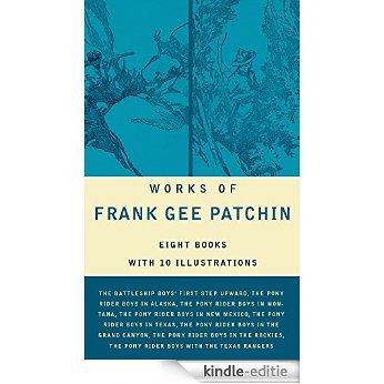 Works of Frank Gee Patchin (illustrated) (English Edition) [Kindle-editie]