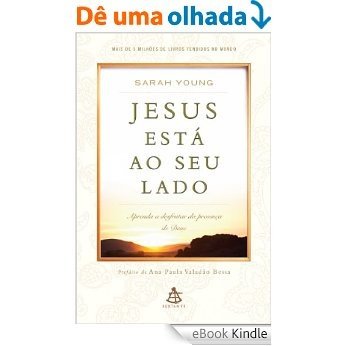 Jesus está ao seu lado: Aprenda a desfrutar da presença  de Deus [eBook Kindle] baixar