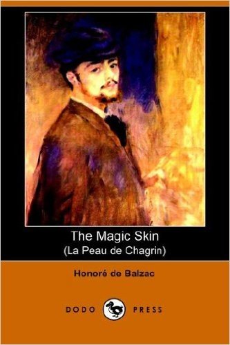 The Magic Skin (La Peau de Chagrin) (Dodo Press)