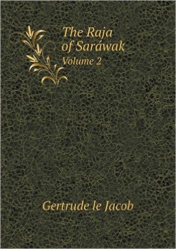 The Raja of Sara Wak Volume 2