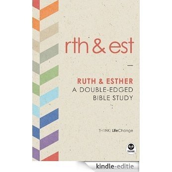 Ruth & Esther: A Double-Edged Bible Study (LifeChange Book 1) (English Edition) [Kindle-editie]