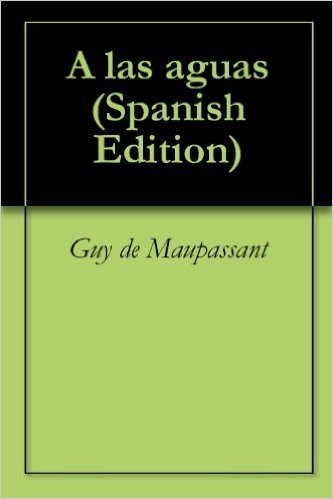 A las aguas (Spanish Edition)