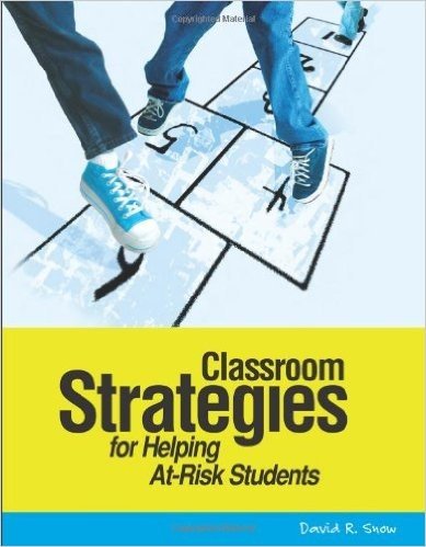 Classroom Strategies for Helping At-Risk Students