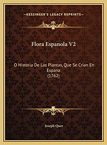 indir Flora Espanola V2: O Historia De Las Plantas, Que Se Crian En Espana (1762)