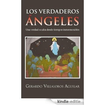 LOS VERDADEROS ÁNGELES: Una verdad oculta desde tiempos inmemorables (Spanish Edition) [Kindle-editie] beoordelingen