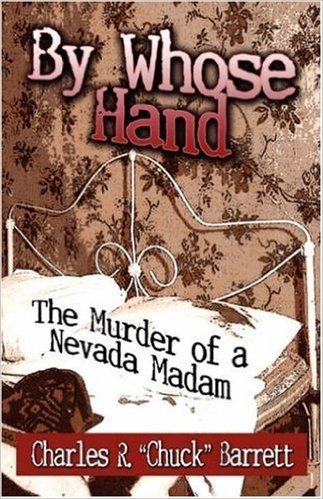 By Whose Hand: The Murder of a Nevada Madam