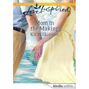 Mom in the Making (Love Inspired) [Kindle-editie]